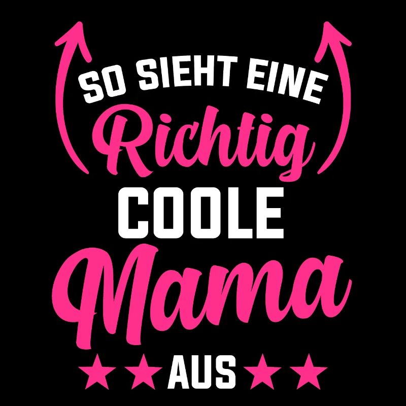 So Sieht eine Richtig Coole Mama Aus