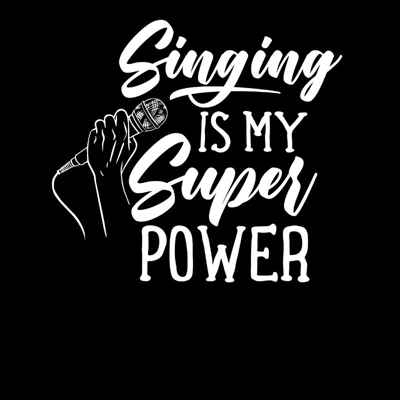 Singing Is My Superpower Singing Singer Song