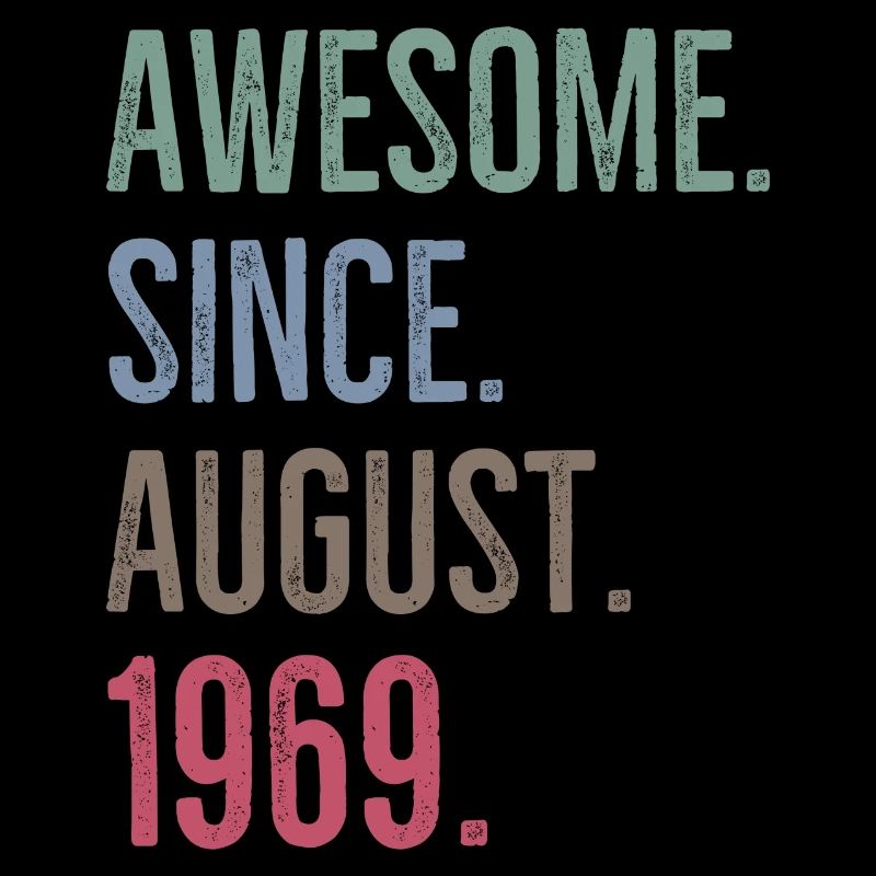 Awesome Since August 1969