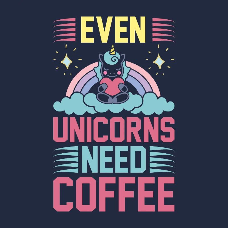 Einhorn Zitat Sogar Einhörner brauchen Kaffee