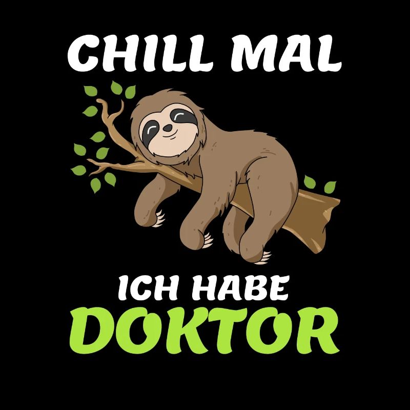Chill mal ich habe Doktor Doktortitel