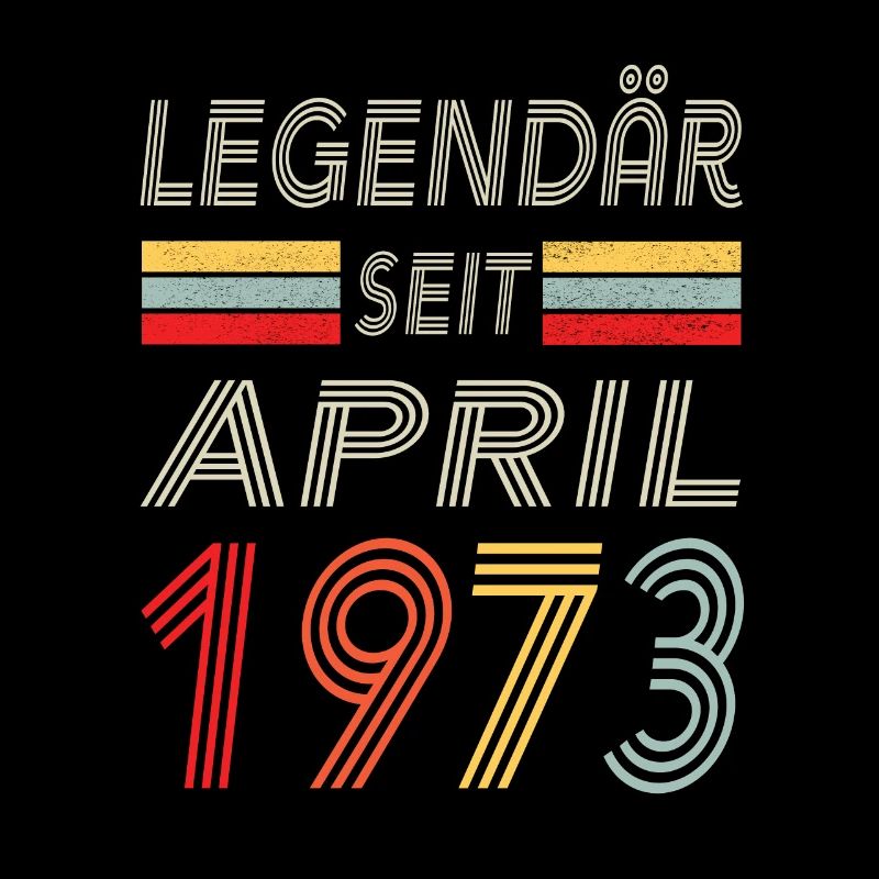 Legendär seit April 1973