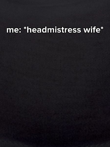 Funny Headmistress Wife Meme