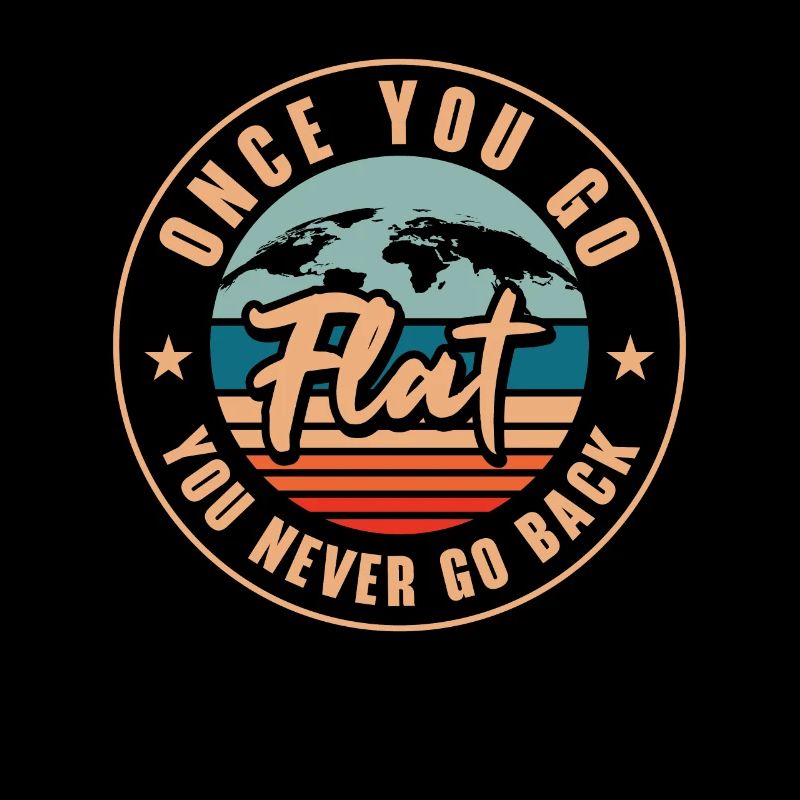 Flache Erde Einmal flach Immer flach Witz