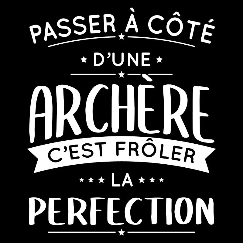 Archère - Frôler la perfection
