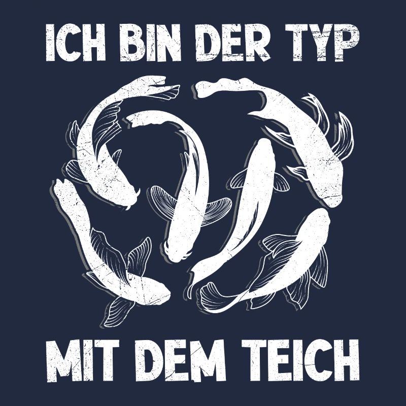 Ich bin der Typ mit dem Teich Koi
