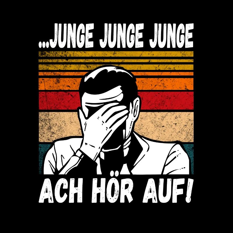 Junge Junge Junge ach Hör auf! Einmal mit Profis