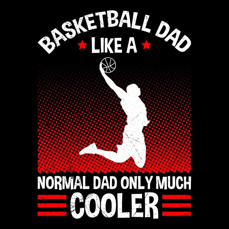 Basket papa comme papa normal seulement plus cool
