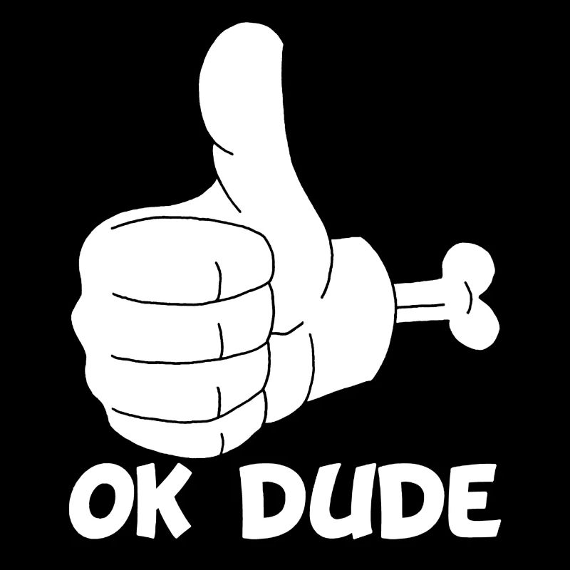 Ok man! (white)