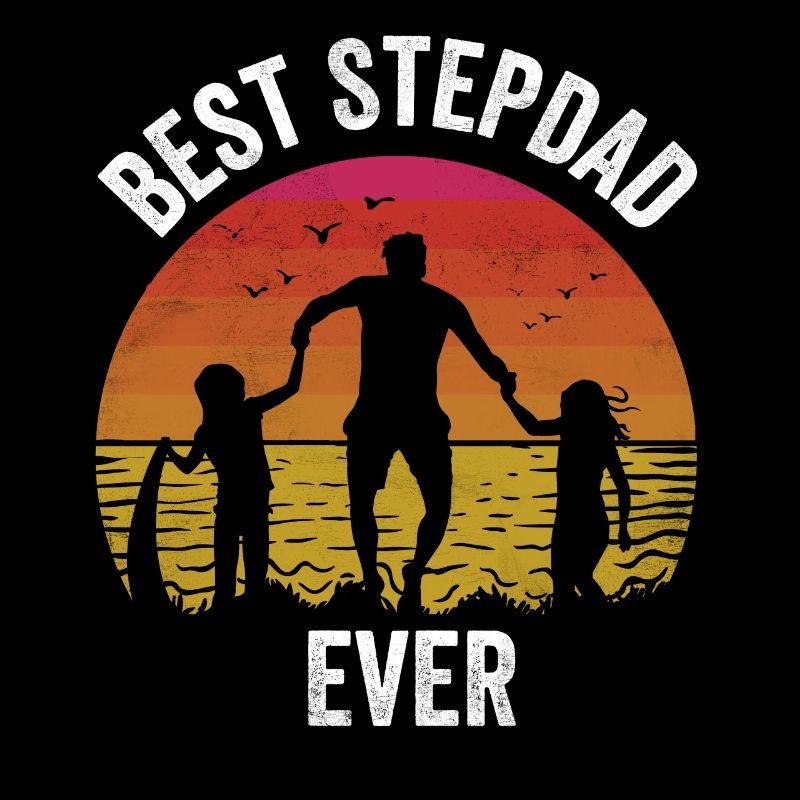 Best Stepfather Ever Stepdad Stepdad Stepdad Stepdad