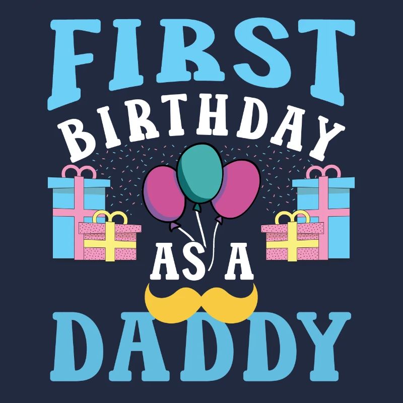 First Birthday As Daddy Father Papa Party