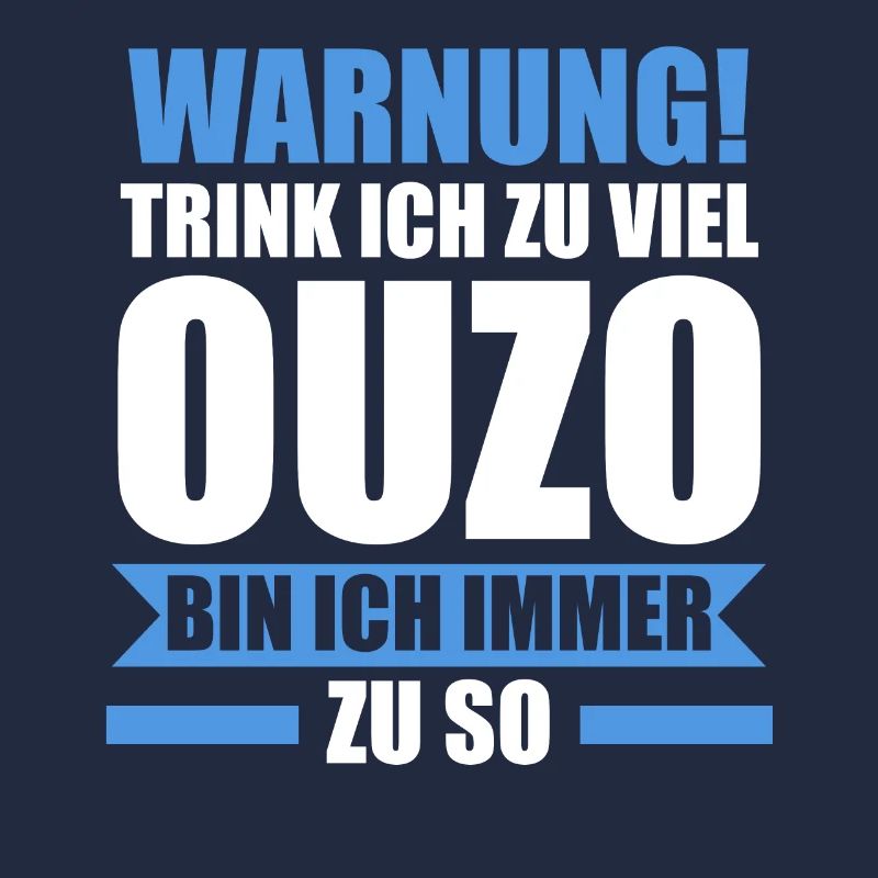 Saufspruch Griechenland Ouzo