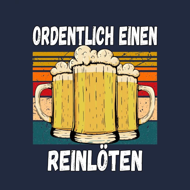 Ordentlich einen Reilöten Lustiger Trinkspruch