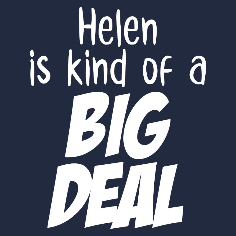 Helen est un peu une grosse affaire
