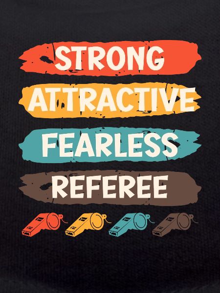 Strong Attractive Fearless Referee