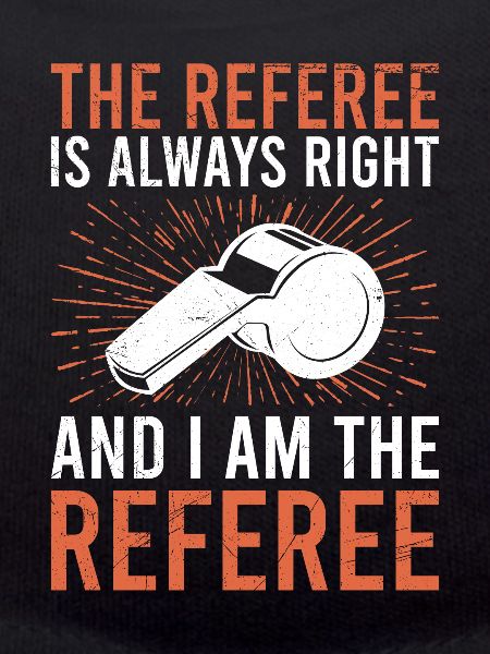 Referee is always right