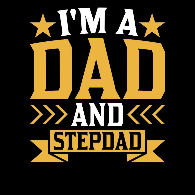 Ich Bin Vater Und Stiefvater Stiefpapa Stepdad