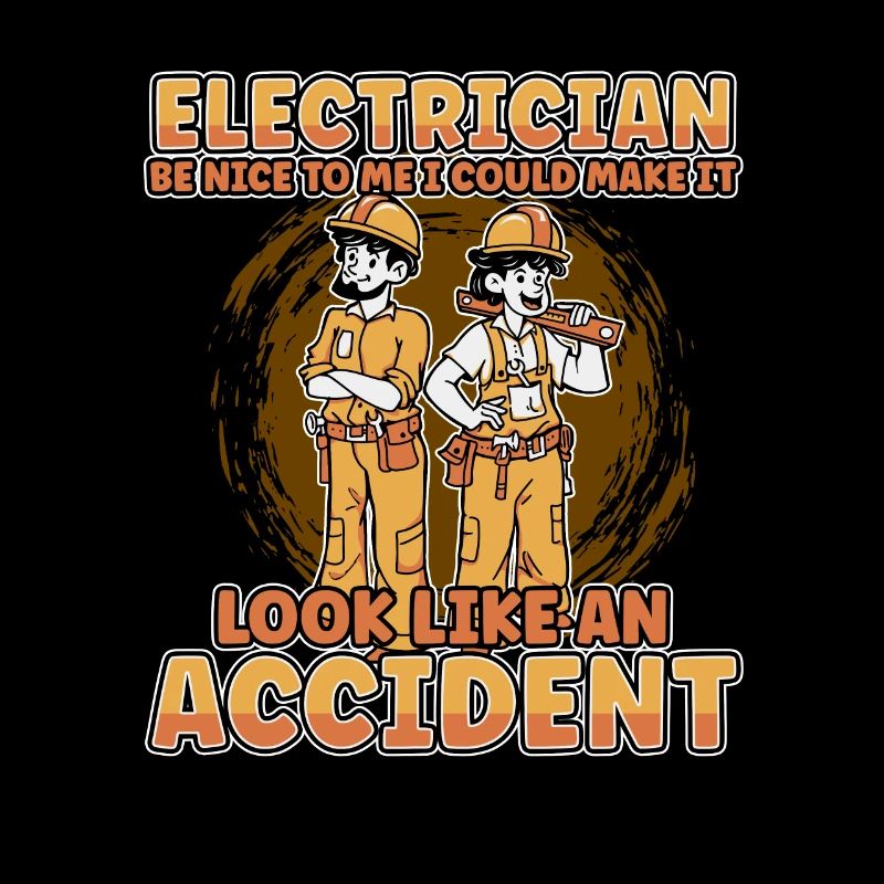 Electrician - Be nice to me - Electronics technician Lustig
