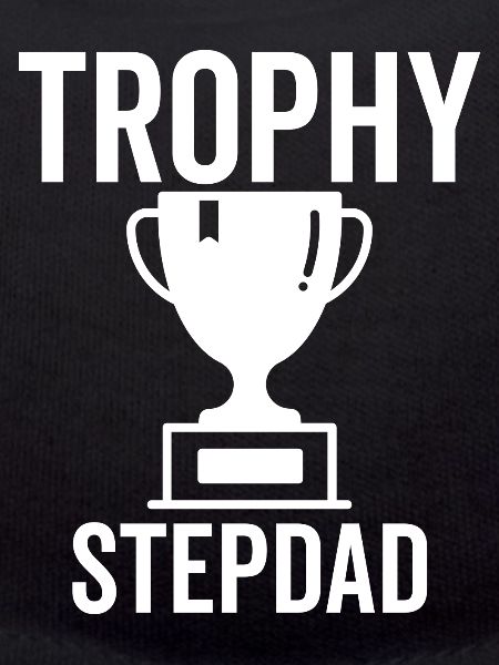 Trophy Stepdad