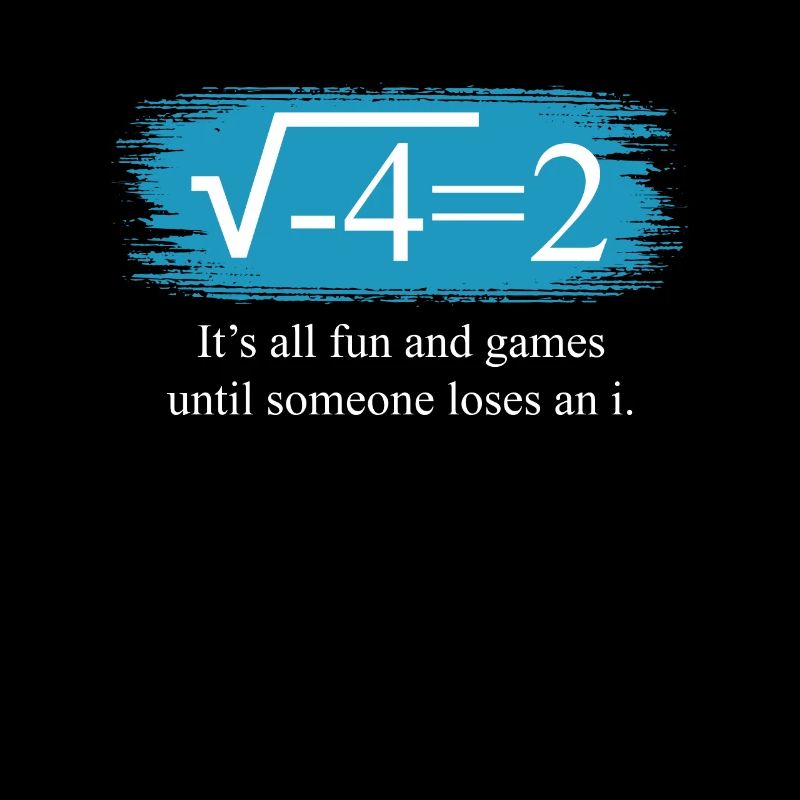 Funny Math Saying Complex Numbers