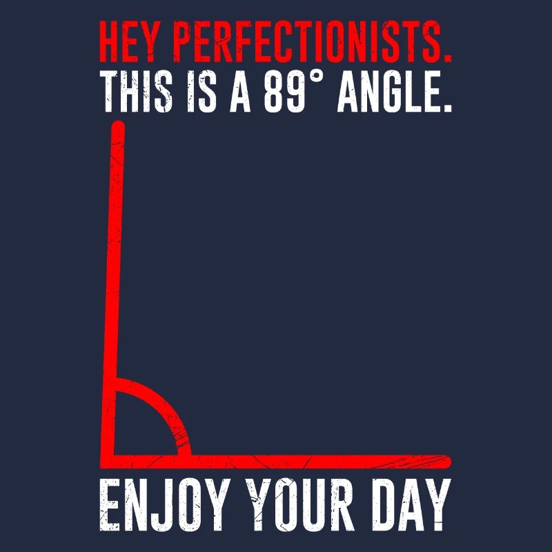 89° Winkel enjoy your Day Mathematician