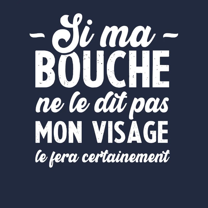 Si ma bouche ne le dit pas, mon visage le fera