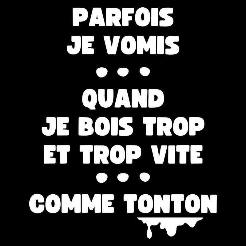 Parfois je vomis comme tonton