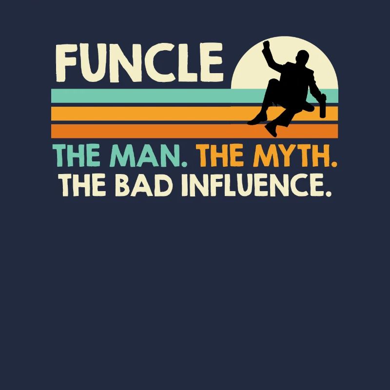 Funcle the Man the Myth der schlechte Einfluss