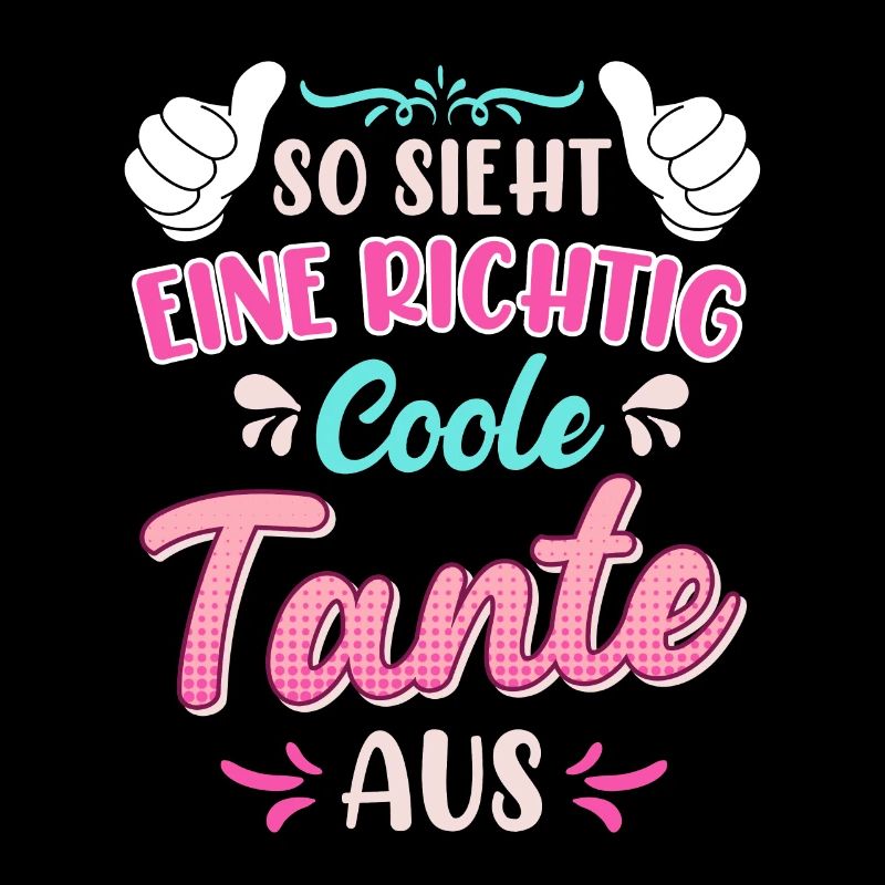 So sieht eine coole Tante aus Beste Tante