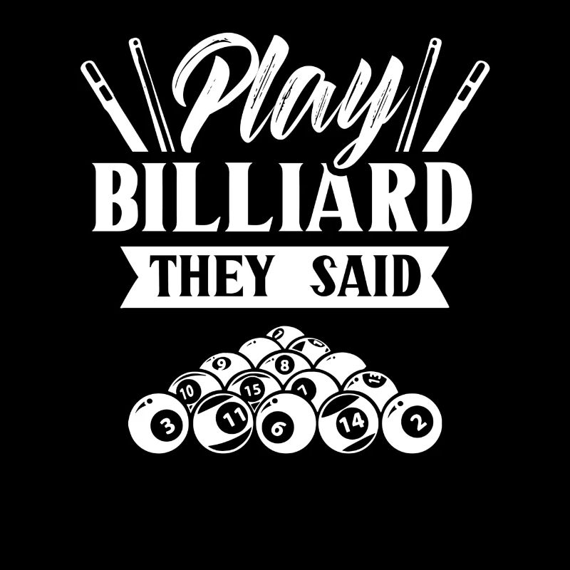 Play Billiards They Said Pool Billiard Players