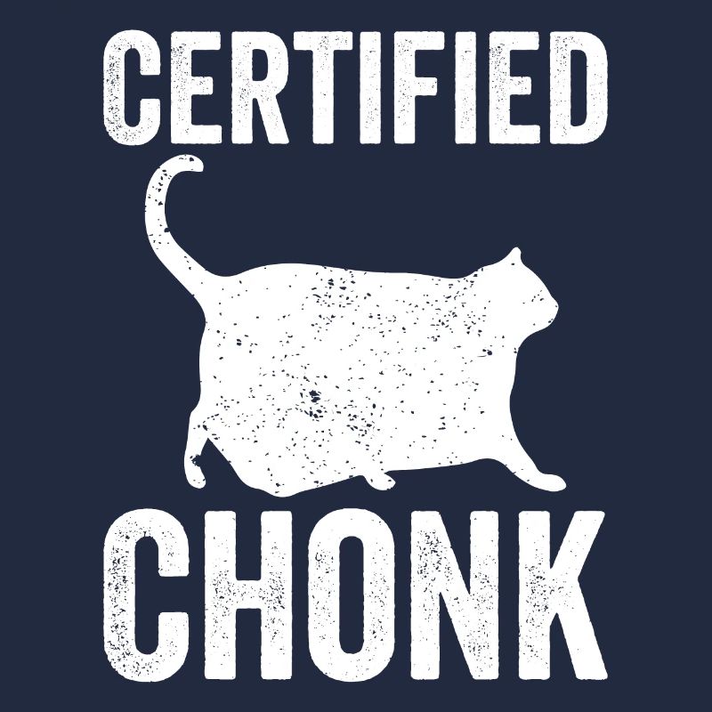 Chonk Meme Cat Certified Chonk