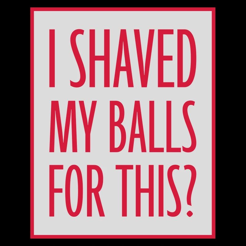 I shaved my balls