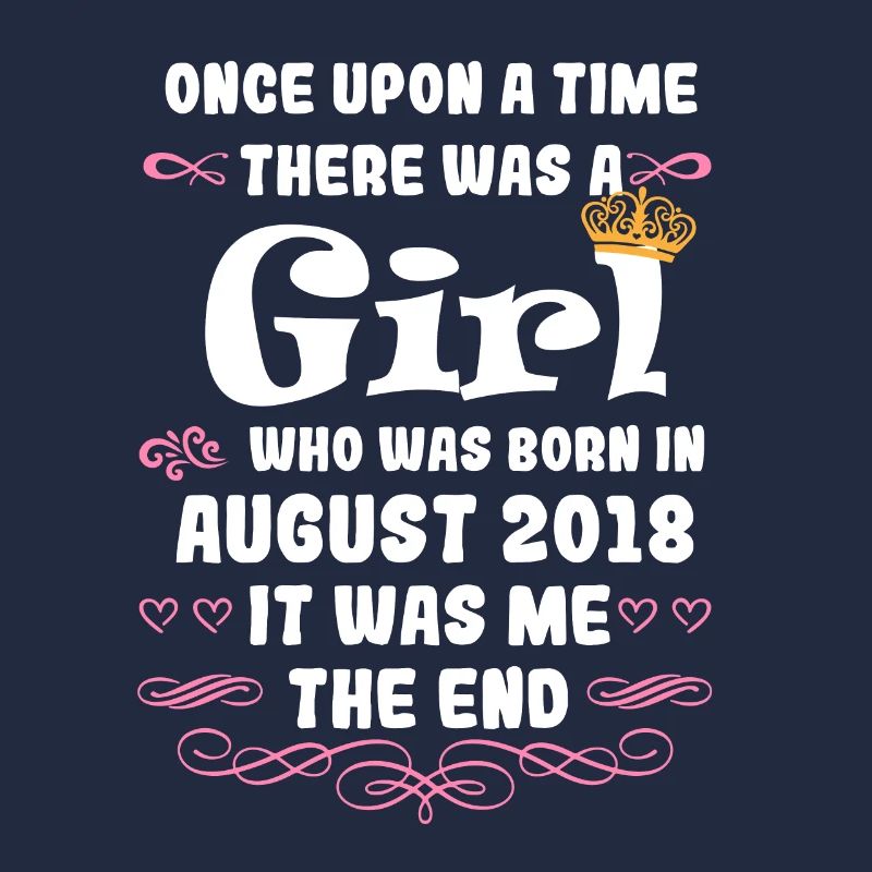 Es war einmal ein Mädchen. August 2018 Geburtstag