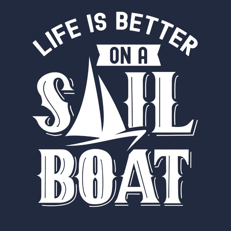 Life is better sailing on a sailboat