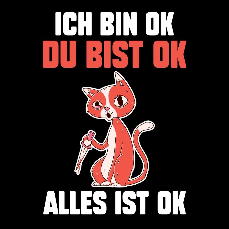 IchBin Ok Du Bist Ok Alles Ist Ok Katze