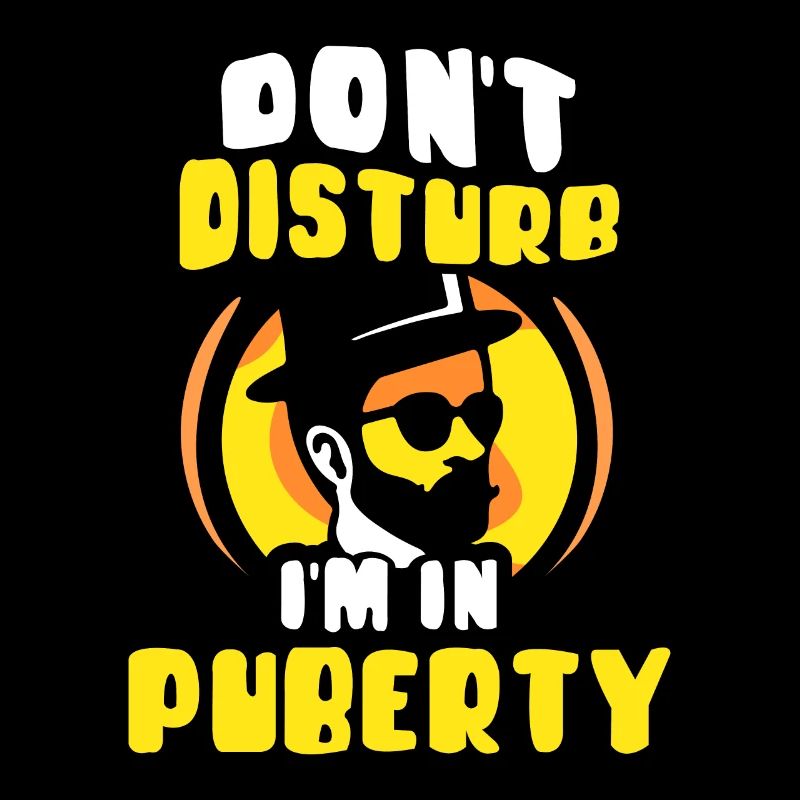 Bitte Nicht Stören: Ich Bin In Der Pubertät
