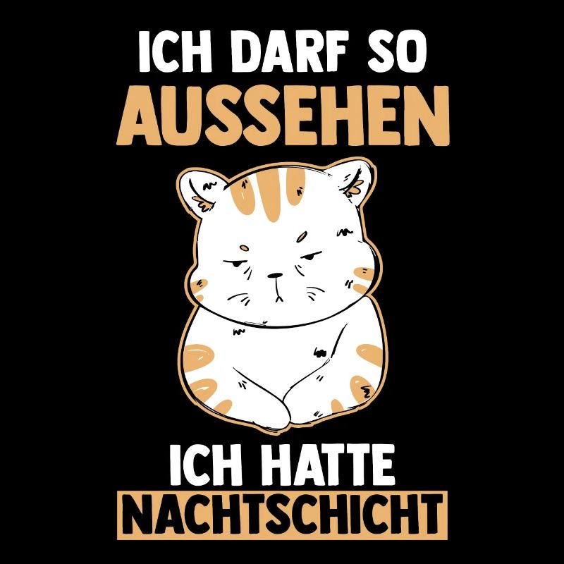 Ich Darf So Aussehen Ich Hatte Nachtschicht Katze