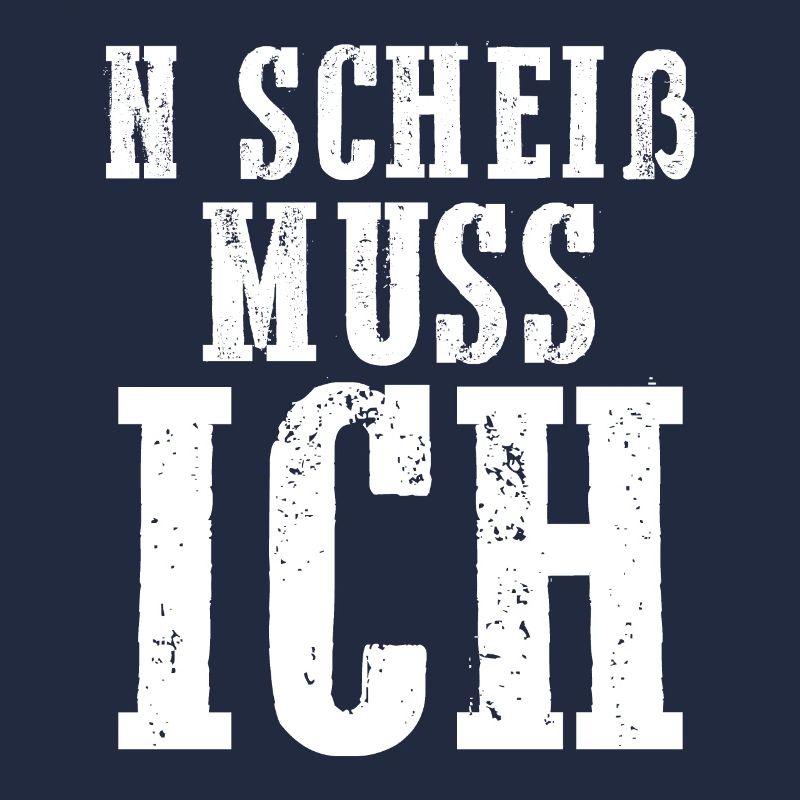 N Scheiß Muss Ich