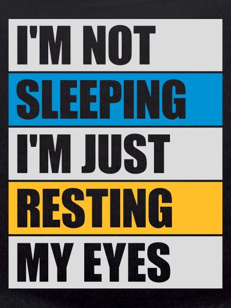 im not sleeping Quote