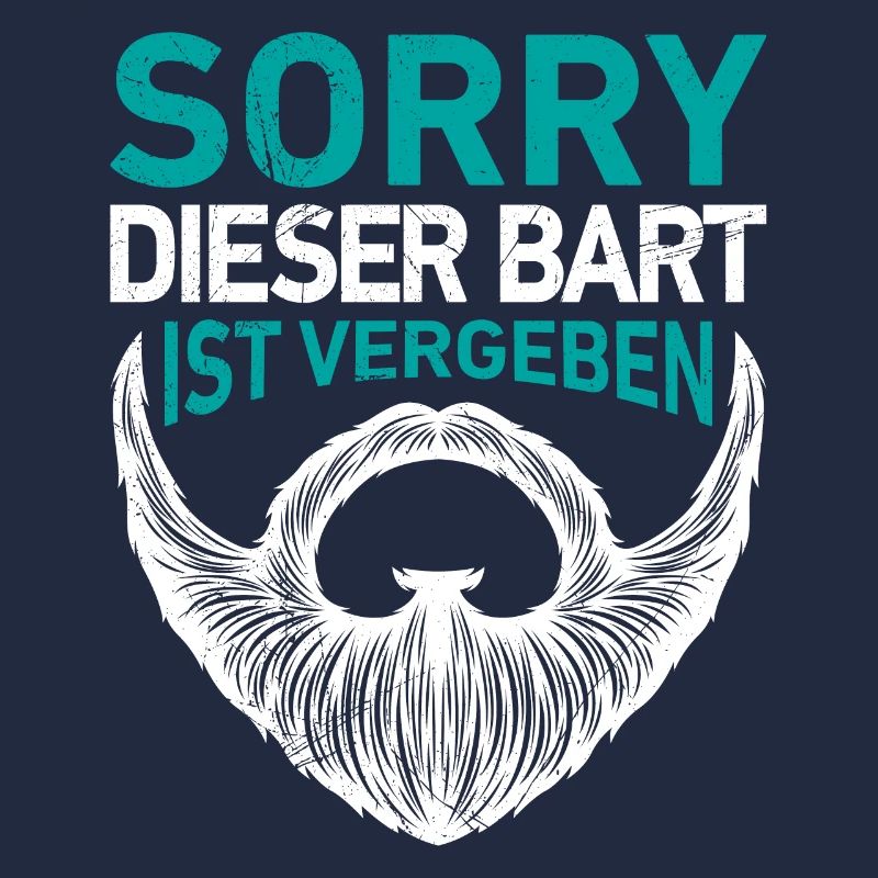 Sorry dieser Bart ist vergeben Bartträger