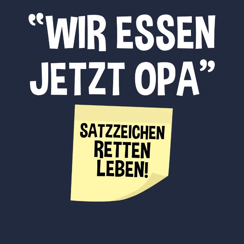 Wir essen jetzt Opa