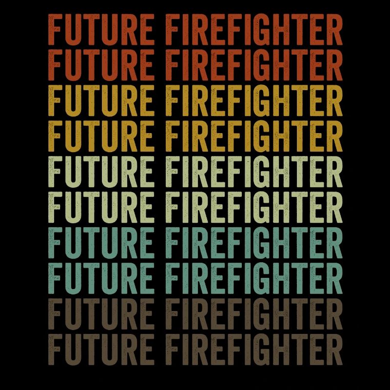 Future Firefighter Firefighter Firefighter