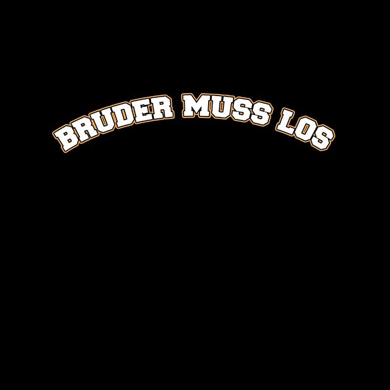 Bruder muss los