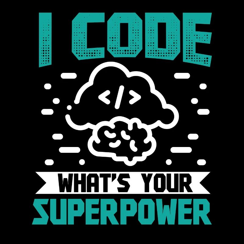 I Code what's your Superpower