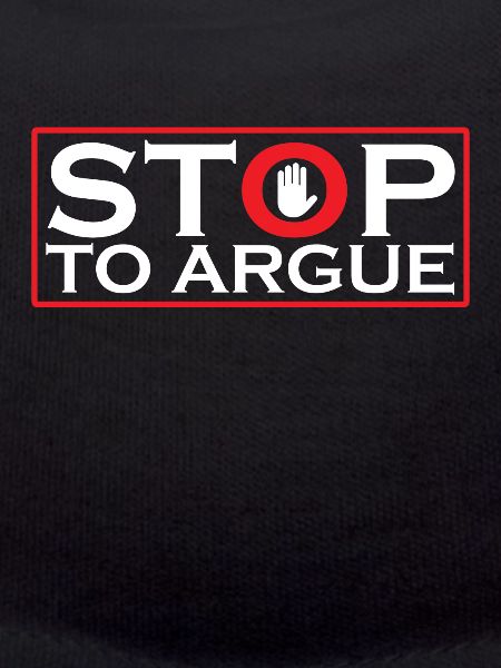 Stop arguing argument