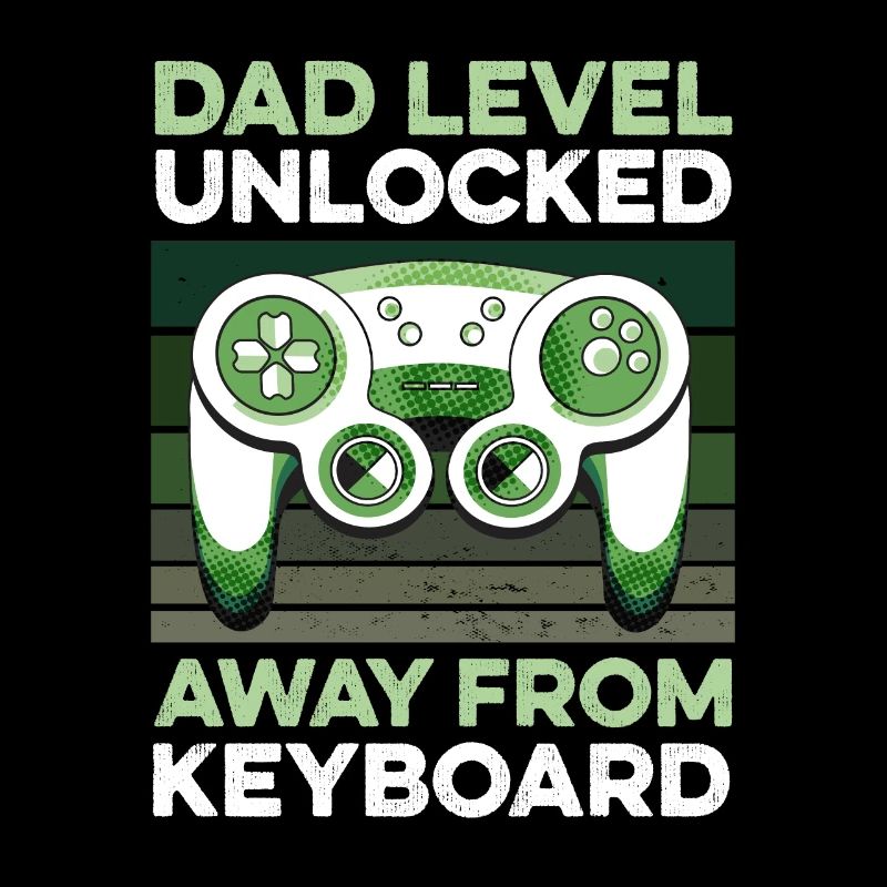 Level Dad Unlocked Gamer Dad Daddy Father's Day