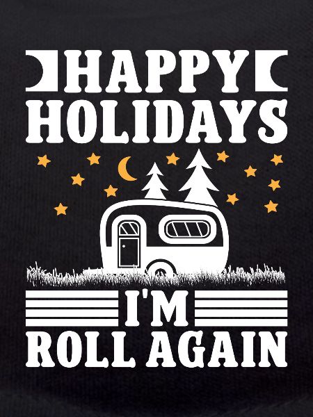 Holidays i'm roll again