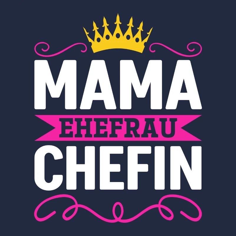 Mama Ehefrau Chefin - Zum Muttertag