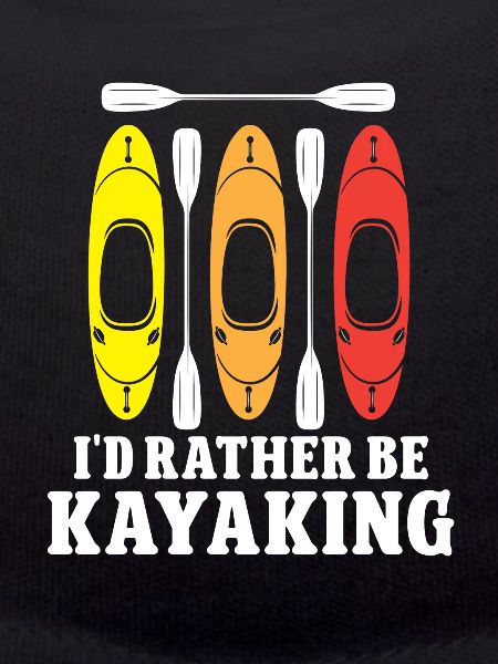 I'd rather be Kayaking