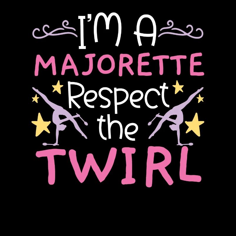 I am a majorette Respect the vortex Bato